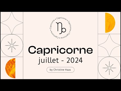 Horoscope Capricorne ? Juillet 2024  par Christine Haas