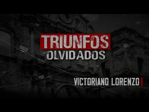 TRIUBFOS OLVIDADOS: Victoriano Lorenzo