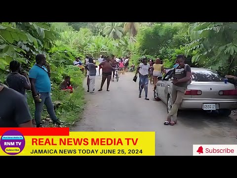 Jamaica News Today  June 25, 2024 /Real News Media TV