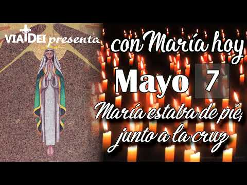 CON MARÍA HOY MAYO 7