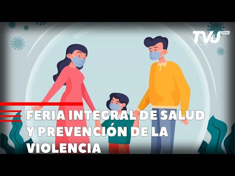 FERIA INTEGRAL DE SALUD Y PREVENCIÓN DE LA VIOLENCIA