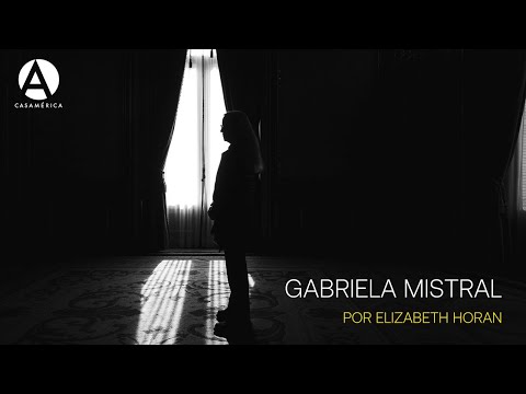 Gabriela Mistral: Una vida. Solo me halla quien me ama