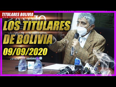 ?? LOS TITULARES DE BOLIVIA ?? 9 DE SEPTIEMBRE 2020 [ NOTICIAS DE BOLIVIA ] Edición no narrada ?