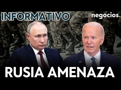 INFORMATIVO: Rusia amenaza con armar a los enemigos de EEUU, Biden avisa a Putin e Irán vs Israel