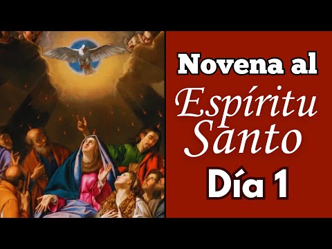 Novena al Espíritu Santo  Día 1 | En preparación a Pentecostés
