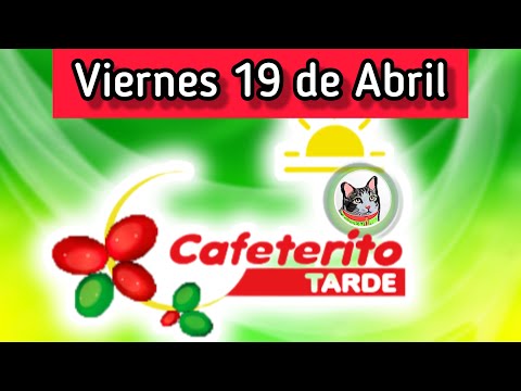 Resultado EL CAFETERITO TARDE Viernes 19 de Abril de 2024