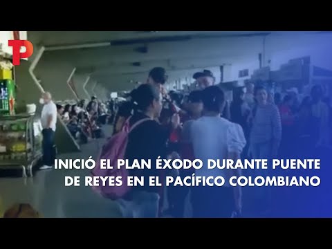 Inició el Plan Éxodo durante puente de reyes en el Pacífico Colombiano | 7.01.2023 | TP Noticias