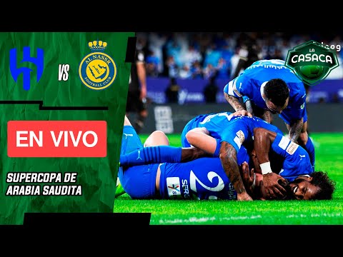 AL HILAL vs AL NASSR EN VIVO  JUEGA CRISTIANO RONALDO - SUPERCOPA DE ARABIA SAUDITA - SEMIFINALES