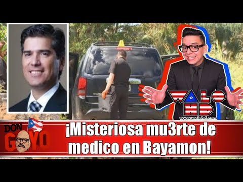 ¡Misteriosa mu3rte del Oftalmólogo Rafael Ocasio Santa en Bayamon!