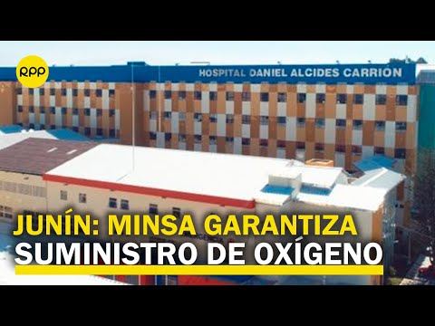 MINSA: “Hospital de Huancayo tiene garantizado el suministro de oxígeno hasta el 15 de agosto”