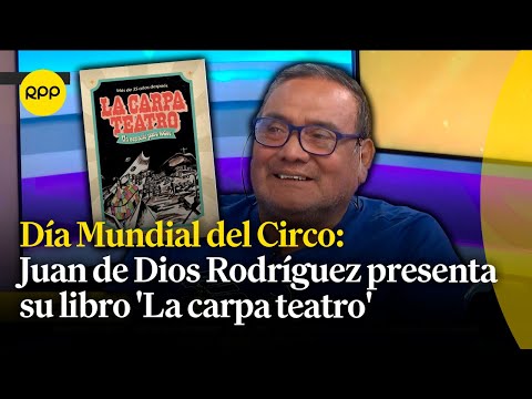Juan de Dios Rodríguez presenta su libro 'La carpa teatro', a propósito del Día Mundial del Circo
