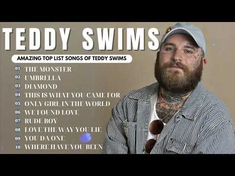 Teddy Swims 2024 - Teddy Swims Greatest Hits Full Album - Teddy Swims Collection