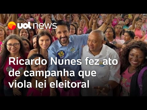 Ricardo Nunes fez ato de campanha que viola lei eleitoral