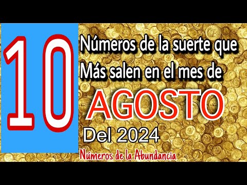 10 números de la suerte para el mes de agosto del 2024  números para hoy