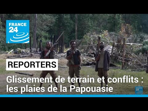 Glissement de terrain, loi des tribus... Les plaies de la Papouasie-Nouvelle-Guinée • FRANCE 24