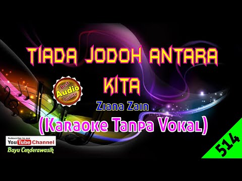 [❤NEW] Tiada Jodoh Antara Kita by Ziana Zain [Original Audio-HQ] | Karaoke Tanpa Vokal