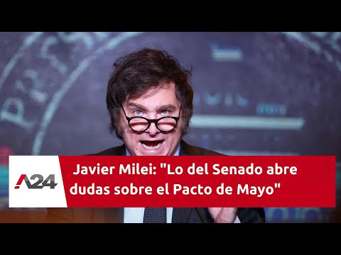 Entrevista exclusiva de Javier Milei: Lo que pasó en el Senado abre dudas sobre el Pacto de Mayo