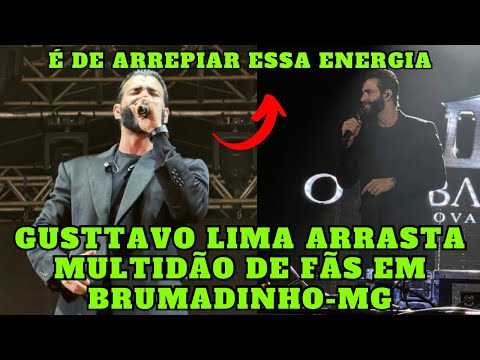 Gusttavo Lima arrasta multidão e faz show inesquecível em Brumadinho - MG