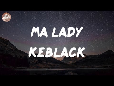 KeBlack - Ma lady (Lyrics)