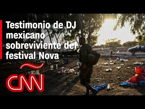 El testimonio de un mexicano sobreviviente del festival Nova en Israel