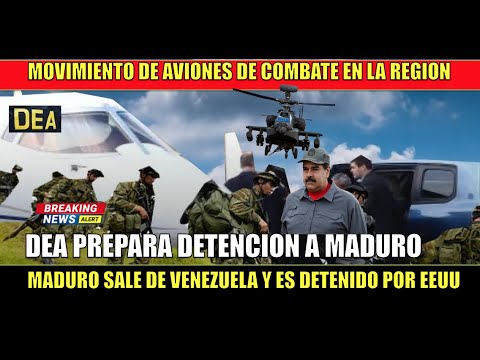 ULTIMA HORA!! La DEA espera vuelo de Maduro para detenerlo