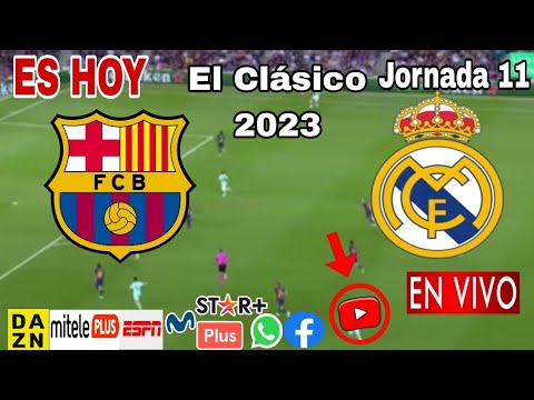 Barcelona vs. Real Madrid en vivo, donde ver, a que hora juega Barcelona vs. Real Madrid 2023