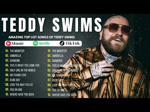 Teddy Swims Greatest Hits Full Album - Best Songs of Teddy Swims 2024