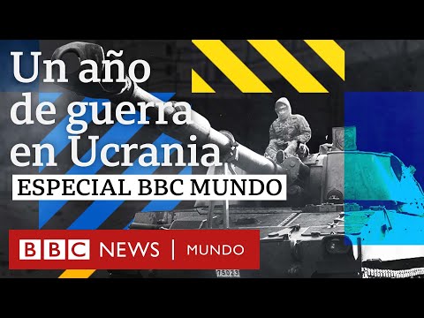 Un año de guerra en Ucrania | Especial  BBC Mundo