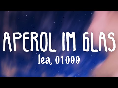 LEA & 01099 - Aperol im Glas (Lyric Video)
