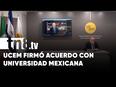 UCEM firmó acuerdo de doble titulación con universidad mexicana - Nicaragua