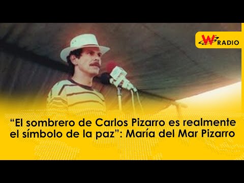 “El sombrero de Carlos Pizarro es realmente el símbolo de la paz”: María del Mar Pizarro