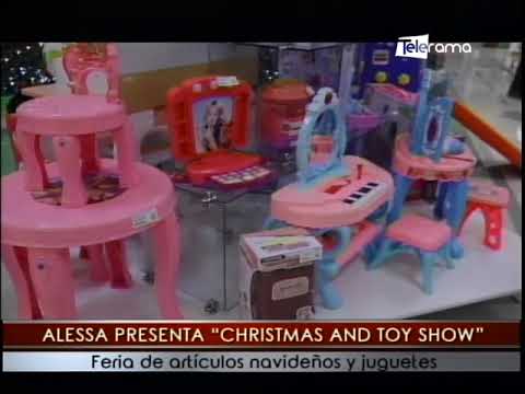 Alessa presenta Christmas and toy show feria de artículos navideños y juguetes