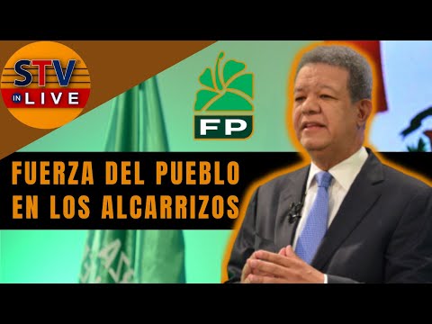 LOS ALCARRIZOS | Juramentación de la Fuerza del Pueblo, encabezada por Leonel Fernández