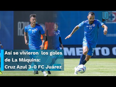 Así se vivieron  los goles de La Máquina: Cruz Azul 3-0 FC Juárez