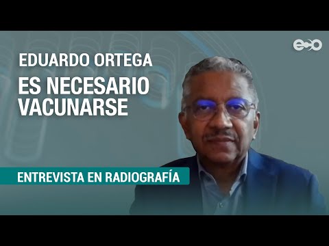 Ortega: si no nos vacunamos el virus seguirá circulando | RadioGrafía