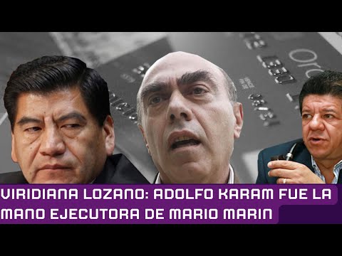 EL PODER JUDICIAL LIBERA AL CLAN MARIN: TAMBIEN FUE EXCARCELADO ADOLFO KARAM, OPERADOR DEL GOBER