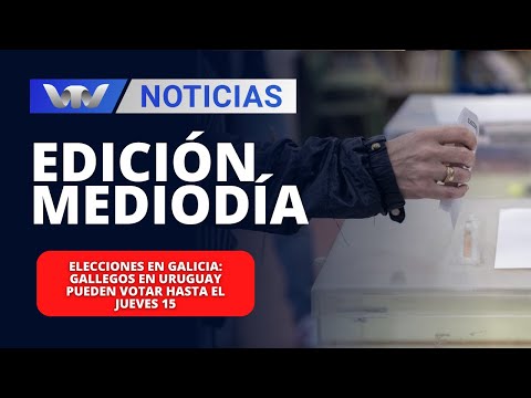 Edición Mediodía 13/02 | Elecciones en Galicia: gallegos en Uruguay pueden votar hasta el jueves 15