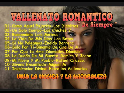 Vallenatos Románticos .. Éxitos De Siempre ... Para El Corazón !