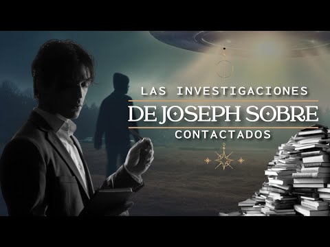 ¿Qué Descubrió Joseph Guijarro En Sus INVESTIGACIONES Sobre Gente CONTACTADA Por EXTRATERRESTRES?