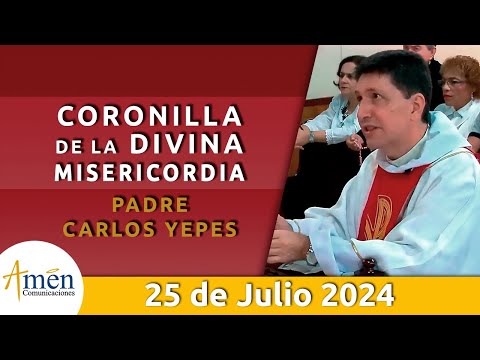 Coronilla Divina Misericordia | Jueves 25 Julio 2024 | Padre Carlos Yepes