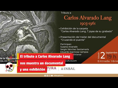 El tributo a Carlos Alvarado Lang nos muestra un documental y una exhibición