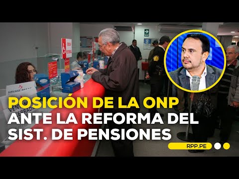 Posición de la ONP frente al nuevo sistema de pensiones #ADNRPP | ENTREVISTA