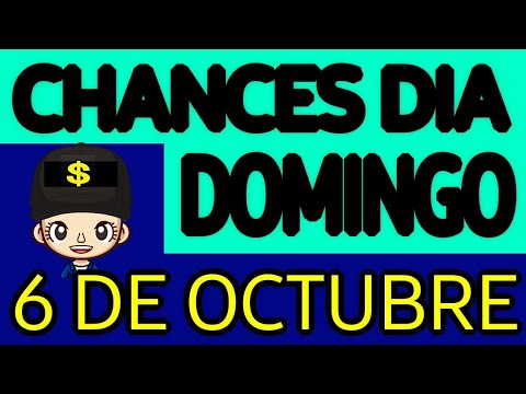 Resultado Chances del día Domingo 6 de Octubre de 2024