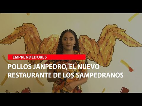 Pollos JanPedro, el nuevo restaurante de los sampedranos