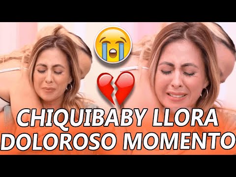 Chiquibaby LLORA al recordar uno de los MOMENTOS más DOLOROSOS de su vida