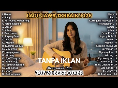 Lagu Jawa Terpopuler 2026 || Teman Terbaik Penyejuk Hati | Cover Acoustic