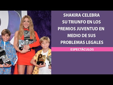 Shakira celebra su triunfo en los Premios Juventud en medio de sus problemas legales