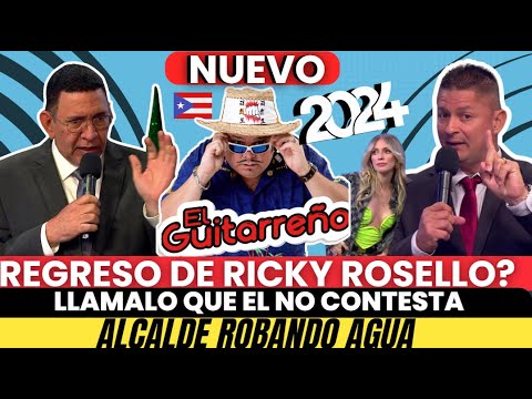 El Guitarreño hoy  2024 El Regreso de Ricardo Rosselló #puertorico