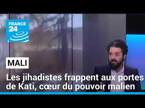 Mali : les jihadistes frappent aux portes de Kati, cœur du pouvoir malien • FRANCE 24