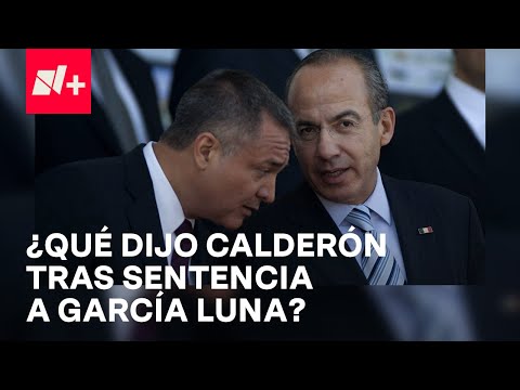 ¿Qué dijo Felipe Calderón sobre la sentencia a Genaro García Luna? - En Punto